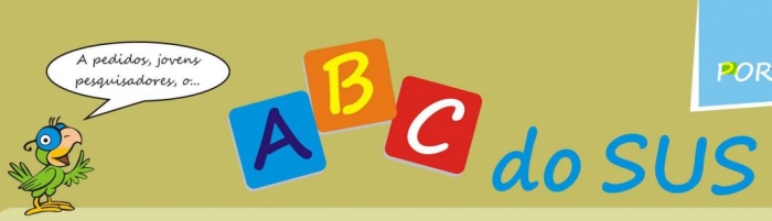 Desenho de um papagaio com um balão de texto "A pedidos, jovens pesquisadores, o..."  As letras ABC em blocos. complementando, "do SUS"