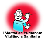 I Mostra de Humor em Vigilância Sanitária